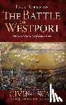 Kirkman, Paul - The Battle of Westport: Missouri's Great Confederate Raid