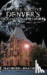 Leggett, Ann Alexander - A Haunted History of Denver's Croke-Patterson Mansion