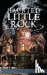 Howell, Linda L. - Haunted Little Rock