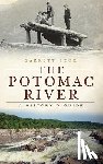Peck, Garrett - The Potomac River: A History & Guide