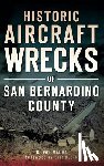 Macha, G. Pat - Historic Aircraft Wrecks of San Bernardino County