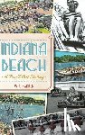 Madden, W. C. - Indiana Beach: A Fun-Filled History