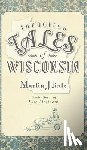 Hintz, Martin - Forgotten Tales of Wisconsin
