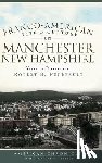 Perreault, Robert B. - Franco-American Life & Culture in Manchester, New Hampshire: Vivre La Difference