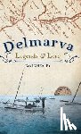 Healey, David - Delmarva Legends & Lore