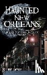Taylor, Troy - Haunted New Orleans: History & Hauntings of the Crescent City