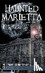 Sturtevant, Lynne - Haunted Marietta: History and Mystery in Ohio's Oldest City