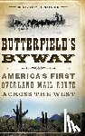 Groves, Melody - Butterfield's Byway: America's First Overland Mail Route Across the West
