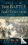 Knight, James R. - The Battle of Fort Donelson: No Terms But Unconditional Surrender