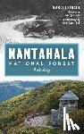 Spencer, Marci - Nantahala National Forest: A History