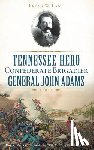 Lane, Bryan W. - Tennessee Hero Confederate Brigadier General John Adams