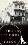 Teigen, Danielle - Hidden History of Fargo
