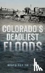 Dollman, Darla Sue - Colorado's Deadliest Floods