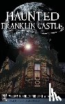 Krejci, William G. - HAUNTED FRANKLIN CASTLE