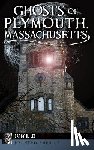 Lee, Darcy H. - Ghosts of Plymouth, Massachusetts