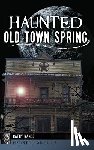 Nance, Cathy A. - Haunted Old Town Spring