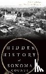 Schubert, John C. - Hidden History of Sonoma County