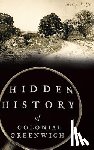 Wolfe, Missy - Hidden History of Colonial Greenwich