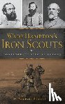 Thomas, D. Michael - Wade Hampton's Iron Scouts: Confederate Special Forces