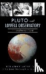 Schindler, Kevin - Pluto and Lowell Observatory: A History of Discovery at Flagstaff