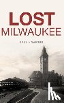 Swanson, Carl - Lost Milwaukee