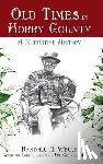 Wells, Randall a. - Old Times in Horry County: A Narrative History