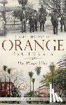 Brigandi, Phil - A Brief History of Orange, California: The Plaza City
