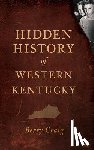 Craig, Berry - Hidden History of Western Kentucky