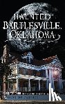 Cook, Rita - Haunted Bartlesville, Oklahoma