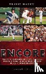 Haney, Travis - Gamecock Encore: The 2011 University of South Carolina Baseball Team's Run to Back-To-Back NCAA Championships