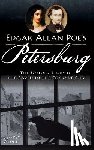 Abugel, Jeffrey - Edgar Allan Poe's Petersburg: The Untold Story of the Raven in the Cockade City