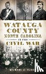 Hardy, Michael C. - Watauga County, North Carolina, in the Civil War