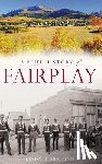 Bjorklund, Linda - A Brief History of Fairplay