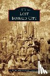 Gray, R. Wayne - Lost Buffalo City