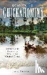 Trammell, Jack - Down on the Chickahominy: The Life and Times of a Vanishing Virginia River