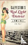 Fountain, Kimber - Galveston's Red Light District: A History of the Line