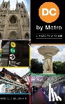 Goldchain, Michelle - DC by Metro: A History & Guide