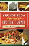 Harmon, Carolyn - Springfield's Celebrated Horseshoe Sandwich