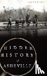 Rhine, Zoe - Hidden History of Asheville