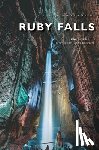 Ruby Falls LLC - Ruby Falls