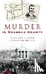 Long, John D. - Murder in Roanoke County: Race and Justice in the 1891 Susan Watkins Case