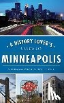 Wick, Sherman - A History Lover's Guide to Minneapolis
