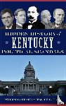 Schrage, Robert, Schaaf, John - Hidden History of Kentucky Political Scandals
