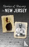 Geffken, Rick - Stories of Slavery in New Jersey