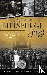 Gazarik, Richard, Cole, Karen Anthony - History of Pittsburgh Jazz
