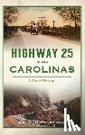 Peden, Anne, Scott, Jim - Highway 25 in the Carolinas