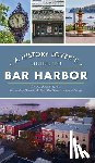 Armstrong, Brian - History Lover's Guide to Bar Harbor