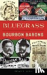 Bush, Bryan S - Bluegrass Bourbon Barons