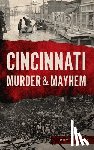 Heizer, Roy - Cincinnati Murder & Mayhem