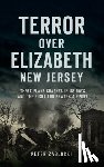 Zablocki, Peter - Terror Over Elizabeth, New Jersey